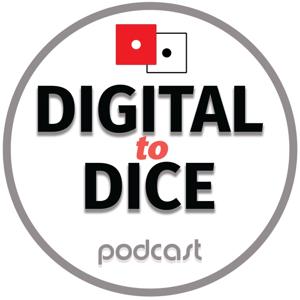 Digital to Dice podcast by Dave