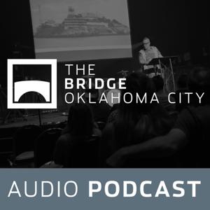 The Bridge / OKC Podcast