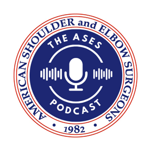 The ASES Podcast by American Shoulder and Elbow Surgeons