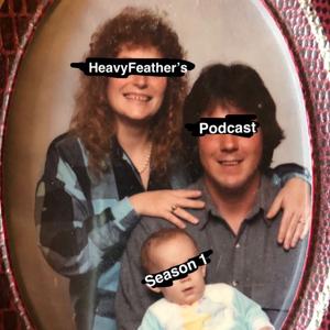 The HeavyFeathers Podcast