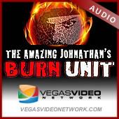 The Amazing Johnathan's Burn Unit - Audio (Vegas Video Network)