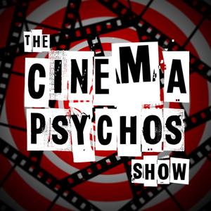 Cinema Psychos - A Movie Review & Comedy Podcast by Brian Cottington