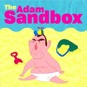 The Adam Sandbox Podcast