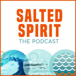 The Salted Spirit Podcast