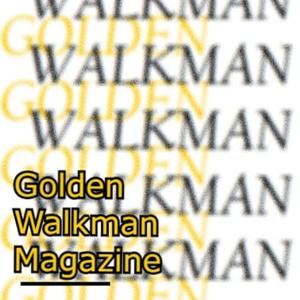 Golden Walkman Magazine