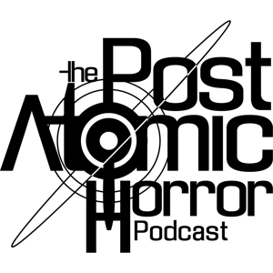 The Post Atomic Horror podcast by Ron "AAlgar" Watt, Maggie Rowbotham