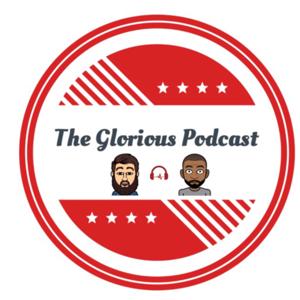 The Glorious Podcast