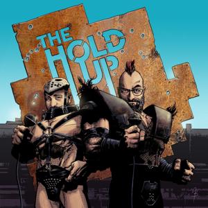 The Hold Up by John and John