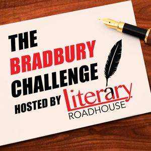 The Bradbury Challenge: Writing One Short Story Every Week by Literary Roadhouse