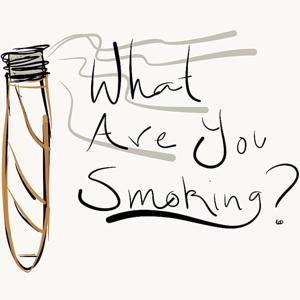 What Are You Smoking Podcast