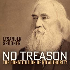 No Treason: The Constitution of No Authority