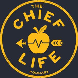 The Chief Life Podcast