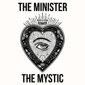 The Minister and The Mystic