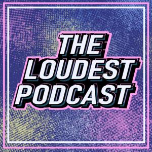 THE LOUDEST PODCAST by Asterios Kokkinos & Sirancha