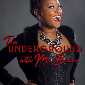 The Underground with Ms Brown