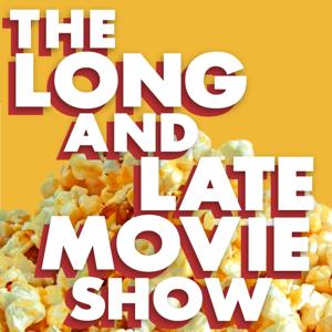 The Long and Late Movie Show