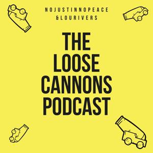 The Loose Cannons Podcast