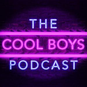 The Cool Boys Podcast