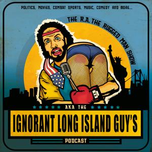 The R.A. The Rugged Man Show aka Ignorant Long Island Guy's Podcast