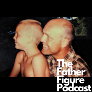 The Father Figure Podcast