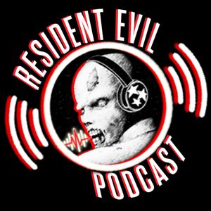 The Resident Evil Podcast by TheBatMan