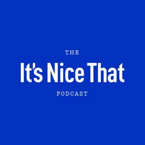 The It's Nice That Podcast by Auddy