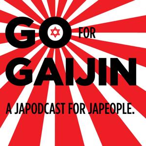 Podcast - Go For Gaijin