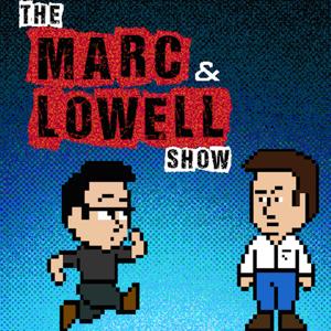 The Marc and Lowell Show by Lowell Melser, Marc Ronick