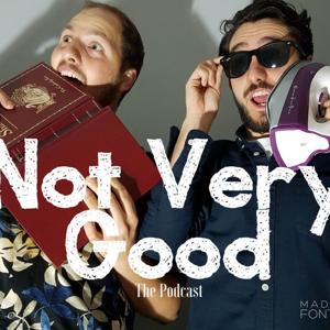 The Not Very Good Show
