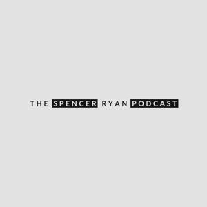 The Spencer Ryan Podcast