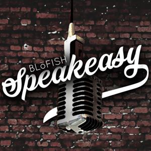 The BLoFISH Speakeasy