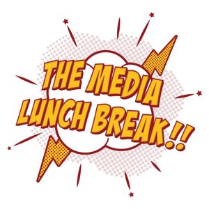 The Media Lunch Break