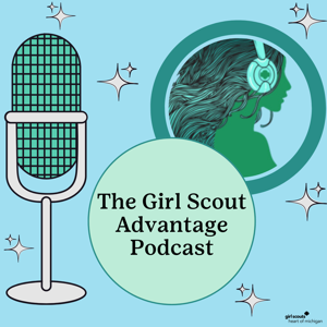 The Girl Scout Advantage Podcast