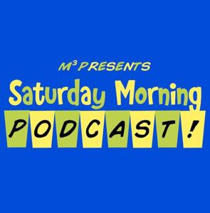 Saturday Morning Podcast