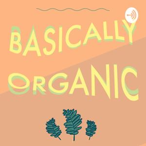 basically organic