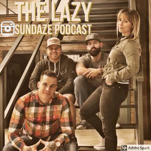 The Lazy Sundaze Podcast