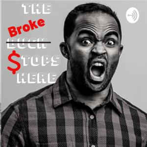 The Broke Stops Here Podcast