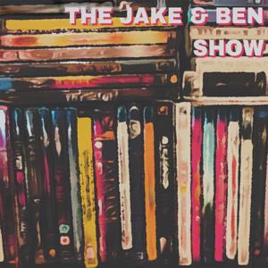 The Jake And Ben Show