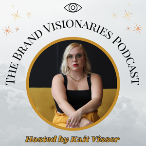 The Brand Visionaries Podcast