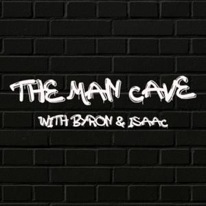 The Man Cave with Byron & Isaac