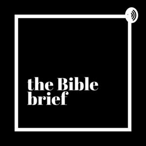 The Bible Brief