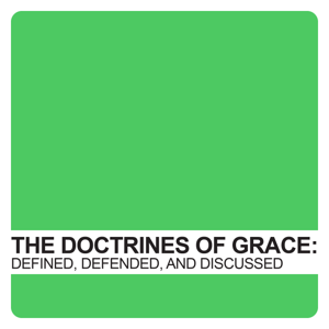 The Doctrines of Grace: Defined, Defended and Discussed Archives - Covenant United Reformed Church