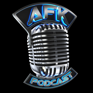 The AFK Podcast