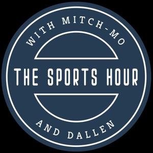 The Sports Hour with Mitch-Mo & Dallen