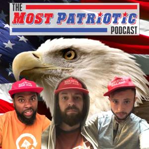 The Most Patriotic Podcast in the History of America Ever