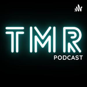 TMR Podcast