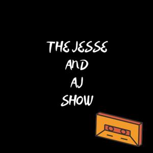 THE JESSE AND AJ SHOW