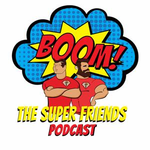 The Super Friends Podcast