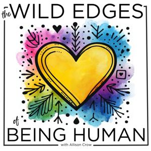 The Wild Edges of Being Human