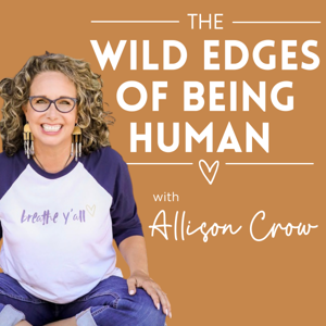 The Wild Edges of Being Human